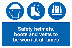 600 X 400Mm Helmets, Boots & Vests Must Be Worn Sign