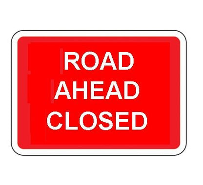 1050 X 750Mm Road Closed Ahead Closed Sign Plate