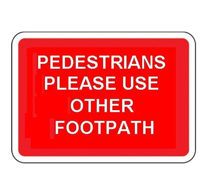 600 X 450Mm Pedestrians Please Use Other Footpath Sign Plate
